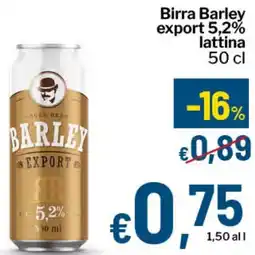 Qui Discount Birra Barley export 5,2% lattina offerta