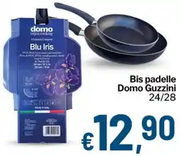 Qui Discount Bis padelle Domo Guzzini offerta