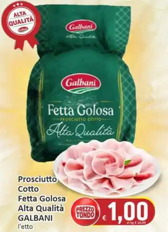 Paghi Poco Prosciutto Cotto Fetta Golosa Alta Qualità GALBANI offerta