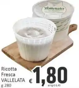 Paghi Poco Ricotta Fresca VALLELATA offerta