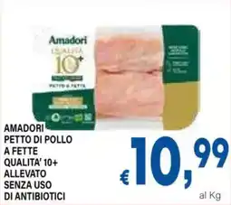 DEM Amadori petto di pollo a fette qualita' 10+ allevato senza uso di antibiotici offerta
