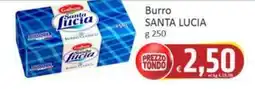 Paghi Poco Burro SANTA LUCIA offerta