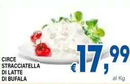 DEM Circe stracciatella di latte di bufala offerta