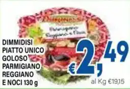 DEM Dimmidisi piatto unico goloso parmigiano reggiano e noci offerta