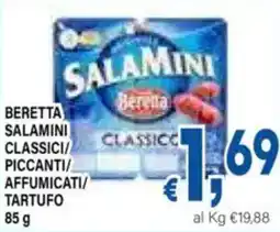 DEM Beretta salamini classici/ piccanti/ affumicati/ tartufo offerta