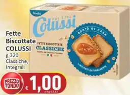 Paghi Poco Fette Biscottate COLUSSI offerta