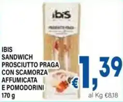 DEM Ibis sandwich prosciutto praga con scamorza affumicata e pomodorini offerta