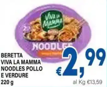 DEM Beretta viva la mamma noodles pollo e verdure offerta