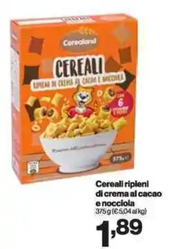 In'S Mercato Cerealand Cereali ripieni di crema al cacao e nocciola offerta