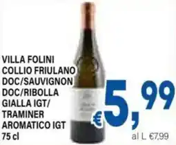 DEM Villa folini collio friulano doc/sauvignon doc/ribolla gialla igt/ traminer aromatico igt offerta