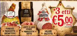 Pewex Fiorucci prosciutto crudo tivoli, lenti e lode cuore prosciutto cotto, salame golfetta offerta