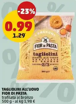 PENNY Tagliolini all'uovo FIOR DI PASTA offerta