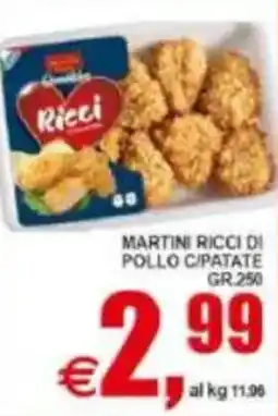 Pewex Martini ricci di pollo c/patate offerta