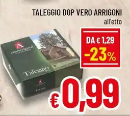 Famila TALEGGIO DOP VERO ARRIGONI offerta