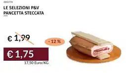 Prezzemolo e Vitale Le selezioni p&v pancetta steccata offerta