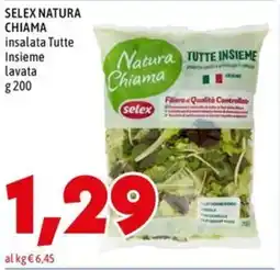 MEGA Selex natura chiama insalata tutte insieme lavata offerta