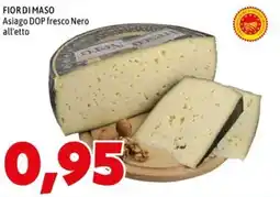 MEGA FIOR DI MASO Asiago DOP fresco Nero offerta