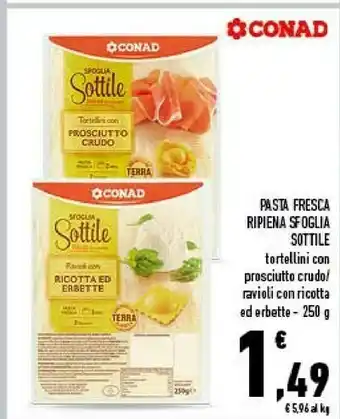 Conad City Conad - tortellini con prosciutto crudo sfoglia sottile 250 g(ml) offerta