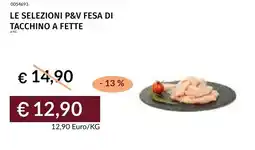 Prezzemolo e Vitale Le selezioni p&v fesa di tacchino a fette offerta