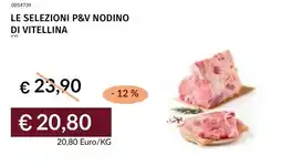 Prezzemolo e Vitale Le selezioni p&v nodino di vitellina offerta