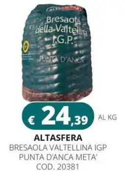 Altasfera Altasfera bresaola valtellina igp punta d'anca meta' offerta