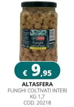 Altasfera Altasfera funghi coltivati interi offerta