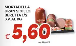Vivo Supermercati Mortadella gran sigillo beretta 1/2 s.v. offerta