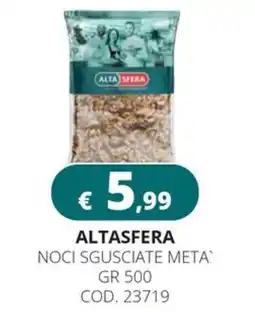 Altasfera Altasfera noci sgusciate meta offerta