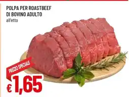 Famila POLPA PER ROASTBEEF DI BOVINO ADULTO offerta