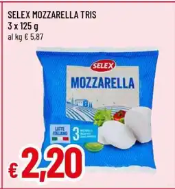 Famila SELEX MOZZARELLA TRIS offerta