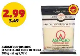 PENNY Asiago dop riserva LE SPECIALITÀ CUOR DI TERRA offerta