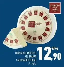 Conad Formaggio angelico del grappa sapori&idee conad offerta