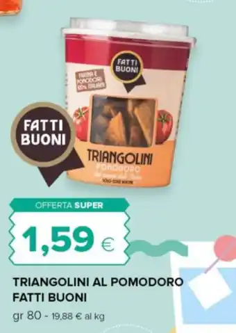 Tigre Triangolini al pomodoro FATTI BUONI offerta