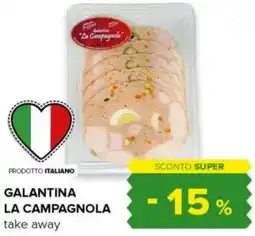 Tigre Galantina LA CAMPAGNOLA take away offerta