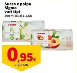Sigma Succo e polpa Sigma offerta