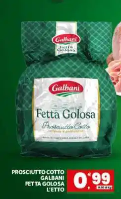 Eurospar PROSCIUTTO COTTO GALBANI FETTA GOLOSA L’ETTO offerta