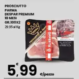 Eurospar PROSCIUTTO PARMA DESPAR PREMIUM offerta