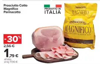 Carrefour Prosciutto Cotto Magnifico Parmacotto offerta