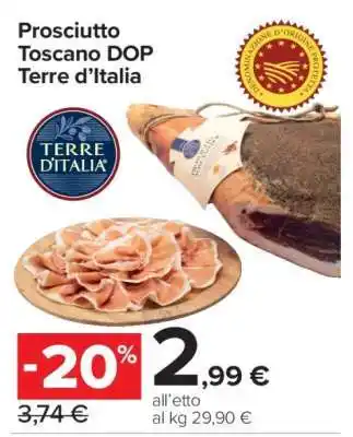 Carrefour Prosciutto Toscano DOP Terre d’Italia offerta