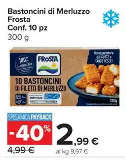 Carrefour BASTONCINI DI MERLUZZO FROSTA offerta