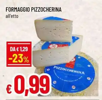 Famila FORMAGGIO PIZZOCHERINA offerta