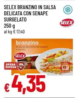 Famila SELEX BRANZINO IN SALSA DELICATA CON SENAPE SURGELATO offerta