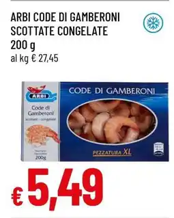 Famila ARBI CODE DI GAMBERONI SCOTTATE CONGELATE offerta