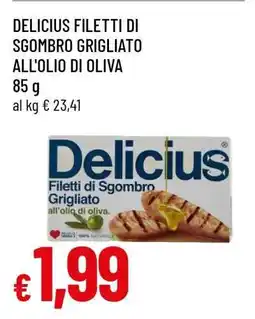 Famila DELICIUS FILETTI DI SGOMBRO GRIGLIATO ALL'OLIO DI OLIVA offerta