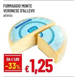 Famila FORMAGGIO MONTE VERONESE D'ALLEVO offerta