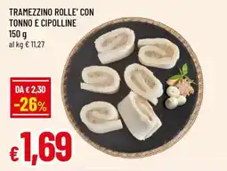 Famila TRAMEZZINO ROLLE' CON TONNO E CIPOLLINE offerta