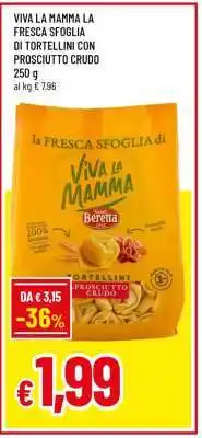 Famila VIVA LA MAMMA LA FRESCA SFOGLIA DI TORTELLINI CON PROSCIUTTO CRUDO offerta