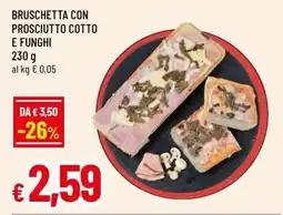 Famila BRUSCHETTA CON PROSCIUTTO COTTO E FUNGHI offerta
