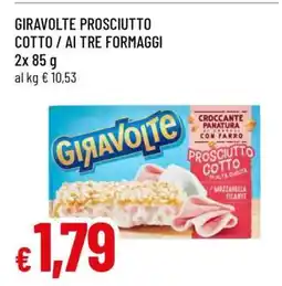 Famila GIRAVOLTE PROSCIUTTO COTTO / AI TRE FORMAGGI offerta