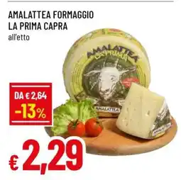Famila AMALATTEA FORMAGGIO LA PRIMA CAPRA offerta